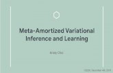 Meta-Amortized Variational Inference and Meta-Amortized Variational Inference and Learning Kristy Choi