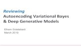 Reviewing Autoencoding Variational Bayes ... Autoencoding Variational Bayes & Deep Generative Models