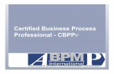 Certified Business Process Professional - CBPP®®...• Application form is online at • Submit the application and pay online • Pay application fee $75 - online • Pricing for