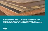 Creating Healthier Furniture and Building Materials by Minimizing Chemical Emissions · 2018-05-14 · the building. Reduced air circulation also means that emissions from building