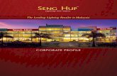 CORPORATE PROFILE - Seng Hupsenghup.com.my/img/SH_7603 Seng Hup Company Profile v4.pdf · 2017-07-20 · SENG HUP CORPORATE PROFILE 09 palma Being a market leader in the lighting