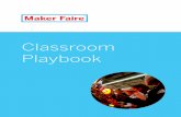 Classroom Playbook - Make · an all-ages gathering of tech enthusiasts, crafters, educators, tinkerers, hobbyists, engineers, science ... aspiring makers to participate in hands-on