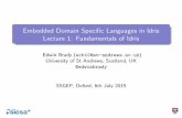 Embedded Domain Speci c Languages in Idris Lecture 1: Fundamentals of … · 2015-07-08 · Embedded Domain Speci c Languages in Idris Lecture 1: Fundamentals of Idris Edwin Brady