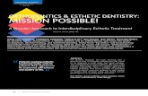 ORTHODONTICS & ESTHETIC DENTISTRY: MISSION POSSIBLE! · For decades, dentistry has been evolving into a profession that is extremely multifaceted and varied in its approach to both
