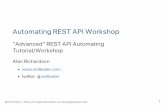Automating REST API Workshop · More Detailed look at REST Assured library for Automating a REST API in Java Automating through an HTTP Proxy parsing JSON and XML using JAVA HTTP