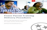 Day-to-Day Operational Procedures for Foster Parent ... · training to DCS Foster Parents: a. Trainers will instruct all participants in life-saving skills and observe all participants