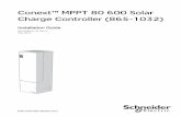 Conext™ MPPT 80 600 Solar Charge Controller (865-1032) · 2016-11-30 · Conext™ MPPT 80 600 Solar Charge Controller (865-1032) Installation Guide 975-0540-01-01 Rev E May 2015