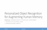 Personalized Object Recognition for Augmenting Human Memoryhosubl/WAHM16_presentation.pdf · / 16 Personalized Object Recognition for Augmenting Human Memory HOSUB LEE1, CAMERON UPRIGHT