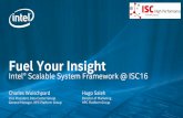 Fuel Your Insight - Intel · Enriching the Intel® Scalable System Framework 1 2 3 Intel® SSF CONFIGURATION BENEFITS Software Compatibility Interoperability Performance Total Cost