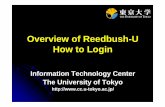 Overview of Reedbush-U How to Loginnkl.cc.u-tokyo.ac.jp/18e/03-MPI/RBU-introduction-E.pdf · Oakforest-PACS Fujitsu, Intel ,NL 25PFLOPS, 919.3TB BDEC System 60+ PFLOPS (?) Oakleaf-FX: