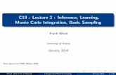 C19 : Lecture 2 : Inference, Learning, Monte Carlo Integration, Basic …fwood/teaching/C19_hilary_2013_2014/... · 2014-10-14 · C19 : Lecture 2 : Inference, Learning, Monte Carlo