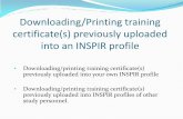 Downloading/Printing training certificate(s) previously ... · check the investigator’s profile and training information. To download/print out a training certificate that was previously