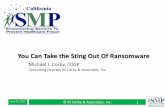 What’s Next? - California Health Advocates · hostage. Ransomware is a type of malicious software that blocks access to the victim's data or threatens to publish or delete it until