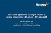 LNG market opportunities focusing on solutions to develop ......o With a current fleet of 11 LNG tankers and 2 FSRUs, Naturgy is one of the largest LNG operators in the world and leaders