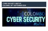 Cyber security Meetup Colombo, 26th September 2019...Even “Air gapped” system can be vulnerable August 2008 - “Hackers had shut down alarms, cut off communications and super-pressurized
