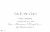 SDN for the Cloud - SIGCOMM...Cloud provided the killer scenario for SDN •Cloud has the right scenarios •Economic and scale pressure huge leverage •Control huge degree of control
