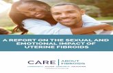 A REPORT ON THE SEXUAL AND EMOTIONAL IMPACT OF UTERINE ... · Uterine ﬁbroids affect a wide cross-section of the population and can negatively impact the quality of life of women