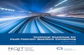 Technical Roadmap for Fault-Tolerant Quantum Computing · Technical Roadmap for Fault-Tolerant Quantum Computing October 2016 ... of the fault-tolerant quantum computing technology,