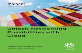 Unlock Networking Possibilities with Cloud · Unlock Networking Possibilities with Cloud. Technical Overview Nebula Cloud Networking ... statistics, monitoring etc) is exchanged with