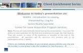 Client Enrichment Series - General Services Administration · Note: Phones are automatically muted during the presentation. You have the ability to send questions to the host and