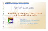 Risk-limiting Dispatch of Power Systems with … › ~hiskens › short_courses › hill...Risk-limiting Dispatch of Power Systems with Renewable Generation Future Trends for Power
