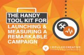 The hanDY TooL kiT for Launching & remarkabLe camPaign · For example, if you’re launching a conference, perhaps you want to send an offer to last year’s attendees with a limited
