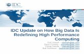 IDC Update on How Big Data Is Redefining High Performance ... · IDC Update on How Big Data Is Redefining High Performance Computing Earl Joseph – ejoseph@idc.com Steve Conway –