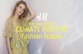 THE H&M GROUP CLIMATE POSITIVE - Certifications · 2018-06-08 · THE H&M GROUP SUSTAINABILITY REPORT 2016 70 markets on six continents and e-commerce in 35 markets. 4,700 stores