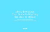 Micro-Moments: Your Guide to Winning the Shift to …think.storage.googleapis.com/images/micromoments-guide...Micro-Moments: Your Guide to Winning the Shift to Mobile Thanks to mobile,