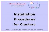 Installation Procedures for Clusters - democritos.itbaro/slides/ICTP-BATAN-LIPI... · Installation Procedures for Clusters PART 3 – Cluster Management Tools and Security Moreno