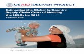 Estimating the Global In-Country Supply Chain Costs of ... · Estimating the Global In-Country Supply Chain Costs of Meeting the MDGs by 2015 . Technical Brief . The authors' views