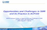 Opportunities and Challenges in SMR and Its Practice in ACP100 · Opportunities and Challenges in SMR ... GRSR English version completed 2016-4 GRSR passed the review. 2011-11. 2011-12.