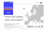 If HTA is the solution, what is the problem? › fileadmin › a38331600 › 2012... · 9/19/2012  · HCTA (Healthcare technology assessment) HTA • INAHTA (International Network
