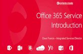 Office 365 Service Introduction - Content and Code · Office 365 Roadmap Office 365 Message Centre Office 365 Service Health Dashboard Event Management O365 Activity Reports SharePoint