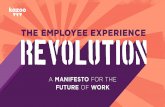 THE EMPLOYEE EXPERIENCE Basic Human Needs · The Four Pillars of EX The Future of EX 03 07 19 25 31. 3 ... 7 The Employee Experience Revolution: A Manifesto for the Future of Work