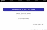 Introduction to the Unix Shell - people.cs.aau.dkpeople.cs.aau.dk/~htj/csintro07/csintro07_shell.pdf · Introduction The Shell Commands Exercises Makeﬁles Summary Combining Programs