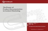 The Power of Product Documentation in Content Marketing · Product Documentation in Content Marketing By: Megan Hard, Market Analyst, ... B2B Content Marketing: 2015 Benchmarks, Budgets,