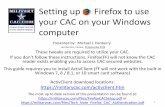 Setting up Firefox to use your CAC on your Windows computer · C:\Program Files(x86) \Mozilla Firefox \ NOTE (ActivClient users): Some people / computers may receive: “ Unable to