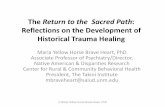 Reflections on the Development of Historical Trauma Healing · The Development of Historical Trauma Theory and Interventions •Continued integrating the historical trauma and unresolved