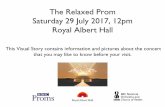 The Relaxed Prom Saturday 29 July 2017, 12pm Royal Albert Hall …downloads.bbc.co.uk/radio3/proms/pdf/the-relaxed-prom... · 2017-04-20 · The Relaxed Prom Saturday 29 July 2017,