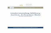 Understanding Military Justice: A Practice Note · Understanding Military Justice: A Practice Note Mindia Vashakmadze Security Sector Reform Working Group: Military Justice 2 ...