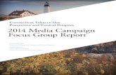 connecticut tobacco use prevention and control program ... · 2014 media campaign focus group report The Connecticut Tobacco Health and Trust Fund allocated approximately $2 million