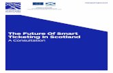 The Future Of Smart Ticketing In Scotland · Account Based Ticketing 15 ix. Mobility as a Service (MaaS) 15 x. Passenger Expectations 15 ... scotland/smart-ticketing-in-scotland Email