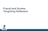 Fraud and Scams Targeting Delaware · 1. Training on how to detect and avoid scams, 2. Limiting the number of people authorized to pay invoices or place orders, 3. Talking about scams