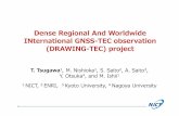 Dense Regional And Worldwide INternationalGNSS-TEC ... · Dense Regional And Worldwide INternationalGNSS-TEC observation (DRAWING-TEC) project T. Tsugawa 1, M. Nishioka1, S. Saito2,