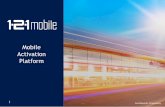 Mobile Activation Platform Mobile Marketing Activatio… · 121 Mobile’s platform uniquely allows to simultaneously create both the offering pages on the dealerships websites, and