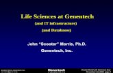 Life Sciences at Genentech World v3.pdf · “Genentech is a leading biotechnology company that discovers, develops, manufactures and commercializes biotherapeutics for significant