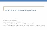 MDROs of Public Health Importancepublichealth.lacounty.gov/acd/docs/IP2DayCourseBasicsIP...MDROs of Public Health Importance James McKinnell, MD Infectious Disease Specialist Los Angeles