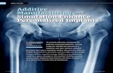 Additive Manufacturing and Simulation Enhance Personalized … · 2019-02-28 · before additive manufacturing. Additive manufacturing could be a game-changer in the medical field