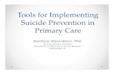 Tools for Implementing Suicide Prevention in Primary CareTools for Implementing Suicide Prevention in ... Integrated Care • Medical and behavioral health services either in same